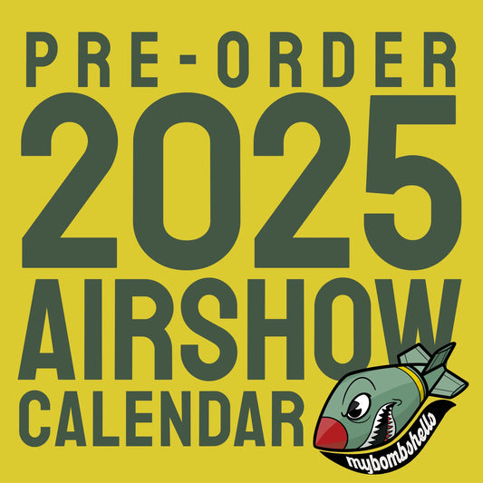 2025 My Bombshells Airshow Calendar (Pre-Order)